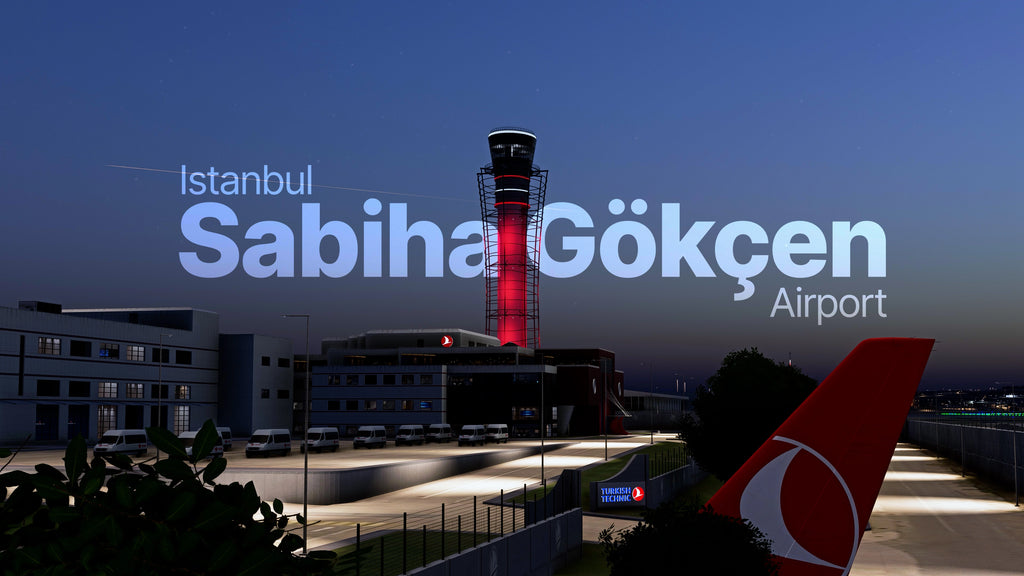 LTFJ - Istanbul Sabiha Gökçen Airport MSFS20/24
